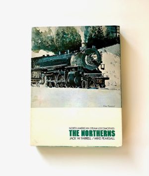 The Northerns - North American Steam Locomotives