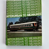 Interurban to Milwaukee - Second edition