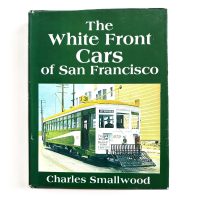 The White Front Cars of San Francisco