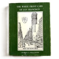 The White Front Cars of San Francisco